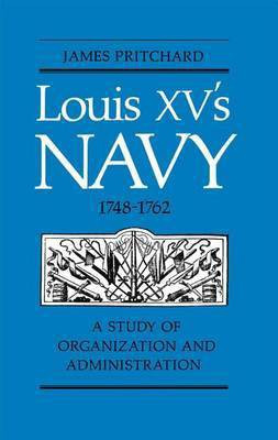 Louis XV's Navy, 1748-1762(English, Electronic book text, Professor Pritchard James)