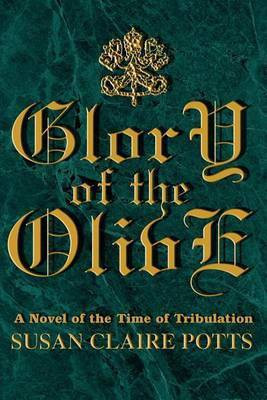 Glory of the Olive(English, Paperback, Potts Susan Claire)