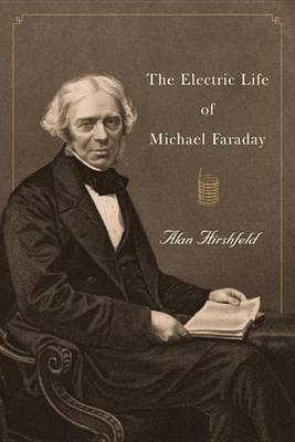 The Electric Life of Michael Faraday(English, Electronic book text, Hirshfeld Alan)