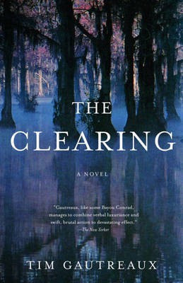 The Clearing(English, Electronic book text, Gautreaux Tim)