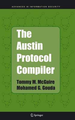 The Austin Protocol Compiler(English, Electronic book text, McGuire Tommy M)