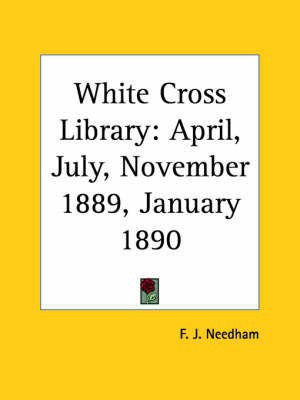 White Cross Library (April, July, November 1889, January 1890)(English, Paperback, unknown)