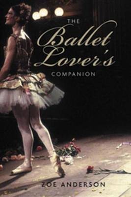 The Ballet Lover's Companion(English, Electronic book text, Anderson Zoe)