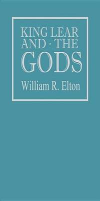 King Lear and the Gods(English, Electronic book text, Elton William R)