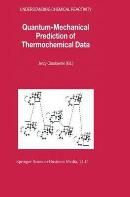 Quantum-Mechanical Prediction of Thermochemical Data(English, Electronic book text, unknown)