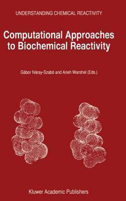 Computational Approaches to Biochemical Reactivity(English, Electronic book text, N ray-Szab G bor)