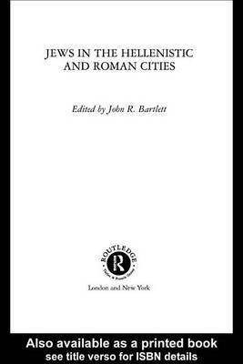 Jews in the Hellenistic and Roman Cities(English, Electronic book text, unknown)