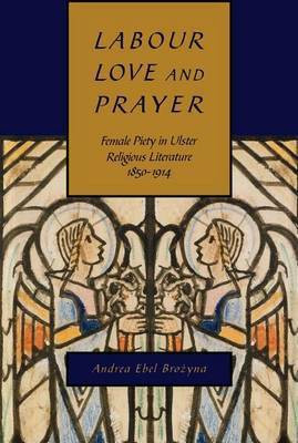 Labour, Love and Prayer(English, Electronic book text, Brozyna Andrea Ebel)