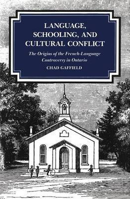 Language, Schooling, and Cultural Conflict(English, Electronic book text, Gaffield Chad)