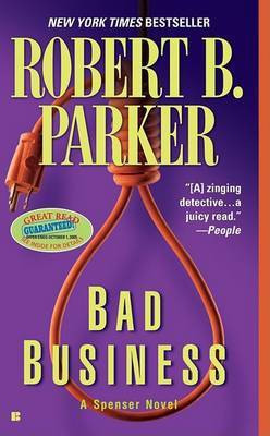 Bad Business(English, Electronic book text, Parker Robert B)