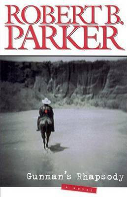 Gunman's Rhapsody(English, Electronic book text, Parker Robert B)