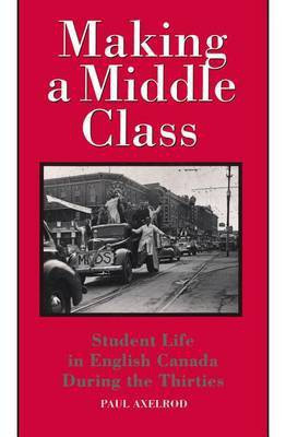 Making a Middle Class(English, Electronic book text, Axelrod Paul)