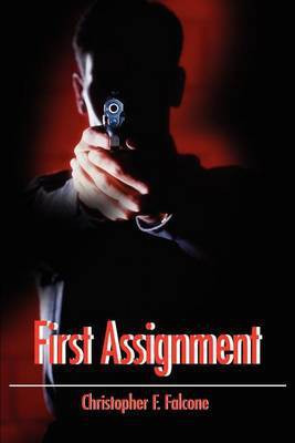 First Assignment(English, Paperback, Falcone Christopher F)