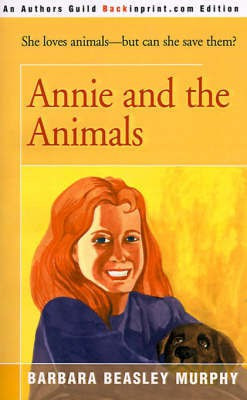 Annie and the Animals(English, Paperback, Murphy Barbara Beasley)