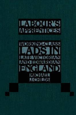 Labour's Apprentices(English, Electronic book text, Childs Michael J)