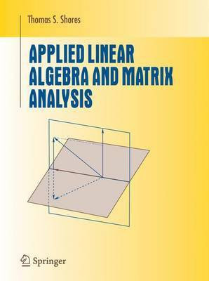 Applied Linear Algebra and Matrix Analysis(English, Electronic book text, Shores Thomas S)