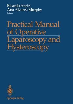 Practical Manual of Operative Laparoscopy and Hysteroscopy(English, Hardcover, unknown)