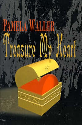 Treasure My Heart(English, Paperback, Waller Pamela)