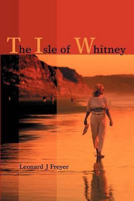 The Isle of Whitney(English, Paperback, Freyer Leonard J)