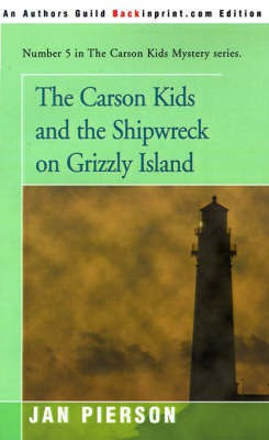The Carson Kids and the Shipwreck on Grizzly Island(English, Paperback, Pierson Jan)