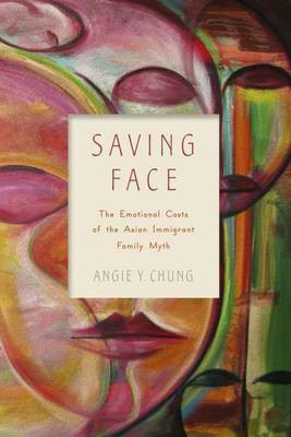 Saving Face(English, Electronic book text, Chung Angie Y.)