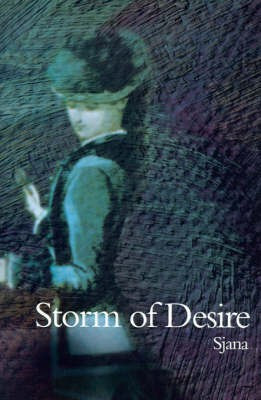 Storm of Desire(English, Paperback, Sjana)