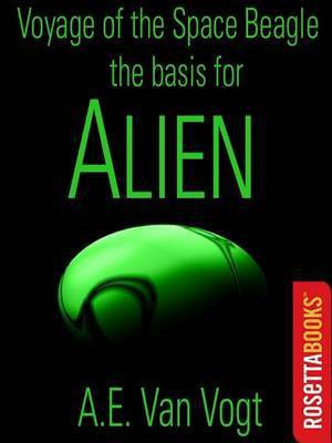 Voyage of the Space Beagle (the Basis for Alien)(English, Electronic book text, Van Vogt Alfred Elton)