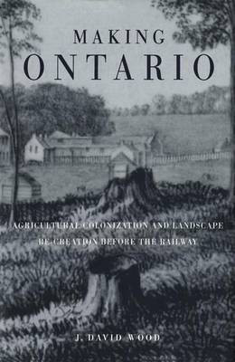Making Ontario(English, Electronic book text, Wood David)