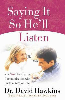 Saying It So He'll Listen(English, Paperback, Hawkins David)