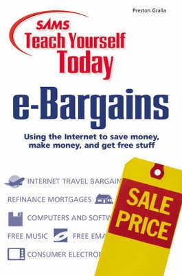 Sams Teach Yourself e-Bargains Today(English, Paperback, Gralla Preston)