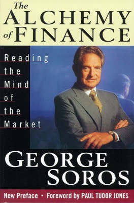 The Alchemy of Finance(English, Paperback, Soros George)