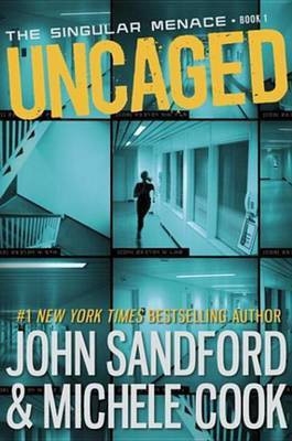 Uncaged (the Singular Menace, 1)(English, Electronic book text, Sandford John Cook)