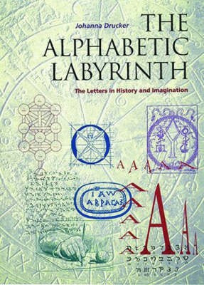 The Alphabetic Labyrinth(English, Hardcover, Drucker Johanna)
