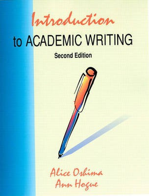 Introduction to Academic Writing, Longman Academic Writing(English, Paperback, Oshima Alice)