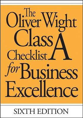 The Oliver Wight Class A Checklist for Business Excellence(English, Electronic book text, Oliver Wight International, Inc.)