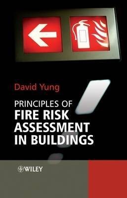 Principles of Fire Risk Assessment in Buildings(English, Paperback, Yung David)