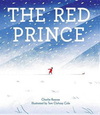 The Red Prince(English, Hardcover, Roscoe Charlie)