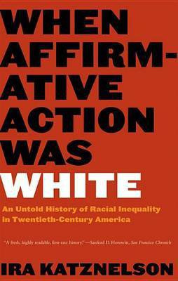 When Affirmative Action Was White(English, Electronic book text, Katznelson Ira)