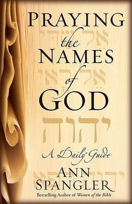Praying the Names of God(English, Electronic book text, Spangler Ann)