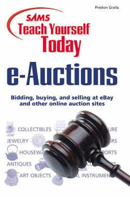 Sams Teach Yourself e-Auctions Today(English, Paperback, Gralla Preston)
