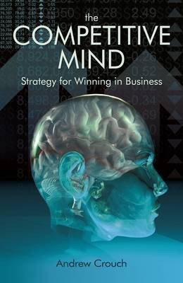 The Competitive Mind(English, Hardcover, Crouch A.)