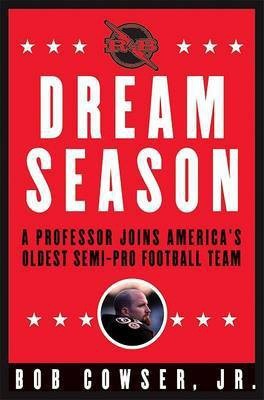 Dream Season(English, Hardcover, Cowser Jr Bob)