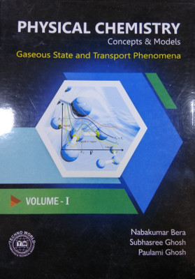 PHYSICAL CHEMISTRY Concepts & Models Volume-I(English, Paperback, Nabakumar Bera, Subhasree Ghosh, Paulami Ghosh)