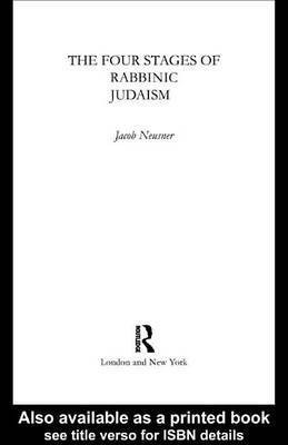 The Four Stages of Rabbinic Judaism(English, Electronic book text, unknown)