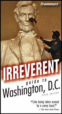 Frommer's Irreverent Guide to Washington, D.C.(English, Paperback, Bourbeau Heather)