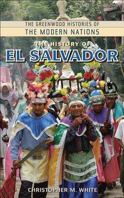 The History of El Salvador(English, Electronic book text, White Christopher M.)