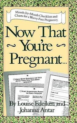 Now That Youare Pregnant(English, Paperback, Edeiken)