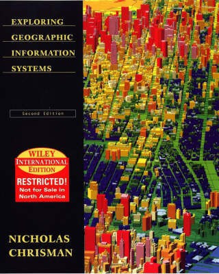 Exploring Geographical Information Systems(English, Paperback, Chrisman Nicholas)