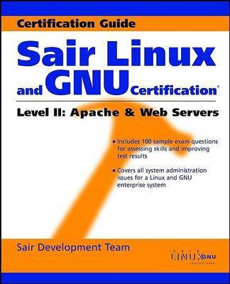 Sair Linux and GNU Certification Level II, Apache and Web Servers(English, Electronic book text, Sair Development Team)