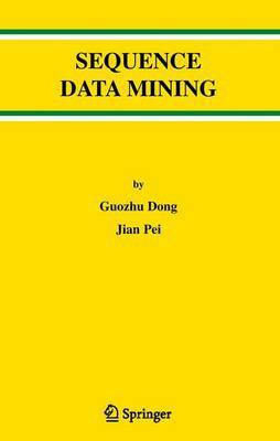 Sequence Data Mining(English, Electronic book text, Dong Guozhu)